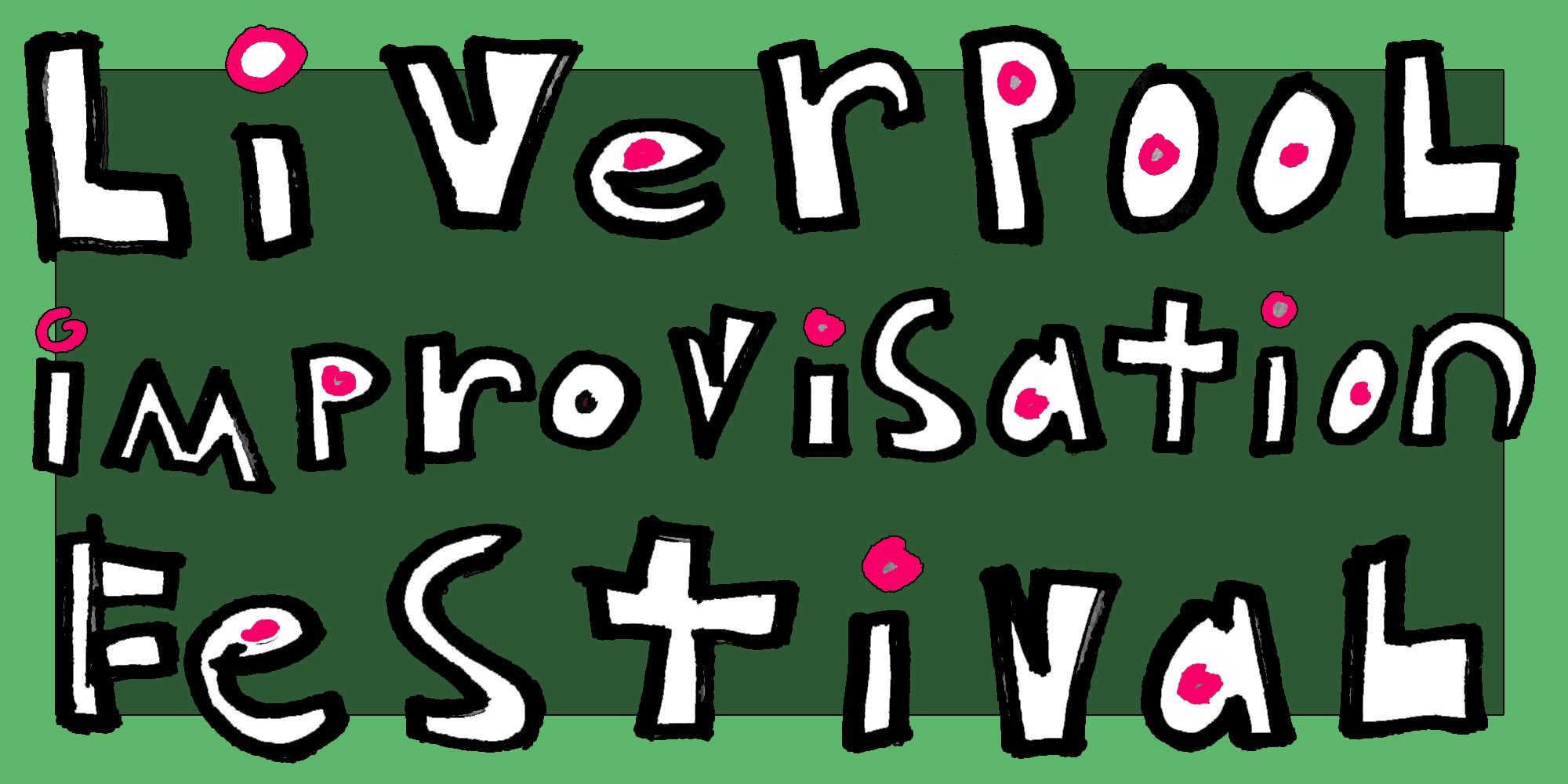 Liverpool Improvisation Festival (LIF) 2026