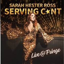 Sarah Hester Ross: Serving C*nt – The Den at Gilded Balloon Teviot