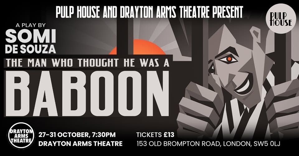 The Man Who Thought He Was a Baboon – Drayton Arms Theatre